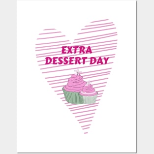 Extra Dessert Day Posters and Art